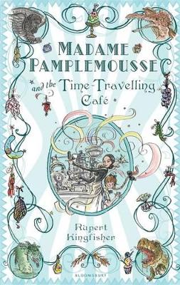 MADAME PAMPLEMOUSSE AND THE TIME-TRAVELLING CAFE PB