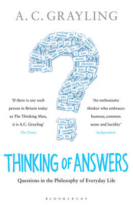 THINKING OF ANSWERS: QUESTIONS IN THE PHILOSOPHY OF EVERYDAY LIFE PB