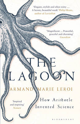 THE LAGOON : HOW ARISTOTLE INVENTED SCIENCE PB