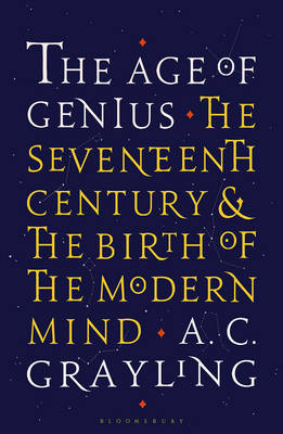 THE AGE OF GENIUS: THE SEVENTEENTH CENTURY AND THE BIRTH OF THE MODERN MIND  PB