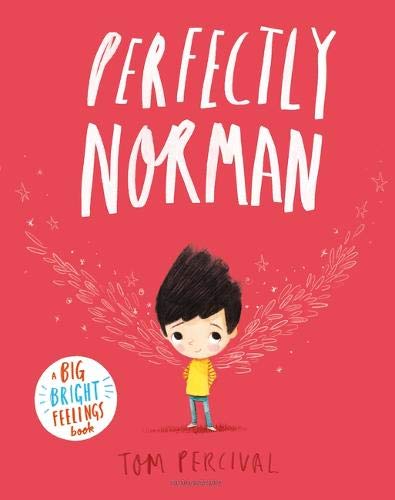 PERFECTLY NORMAL: A BIG BRIGHT FEELINGS BOOK PB