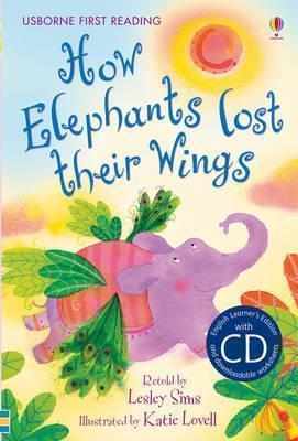 USBORNE FIRST READING 2: HOW ELEPHANTS LOST THEIR WINGS ( CD) HC