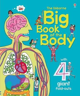 USBORNE : BIG BOOK OF THE BODY