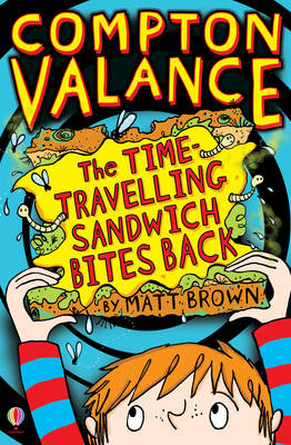 COMPTON VALANCE 2: THE TIME-TRAVELLING SANDWICH BITES BACK  PB