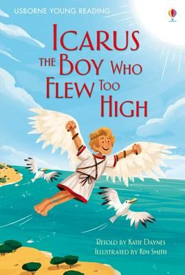 USBORNE YOUNG READING ICARUS THE BOY WHO FLEW TOO HIGH