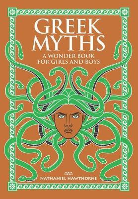 GREEK MYTHS : A WONDER BOOK FOR GIRLS AND BOYS HC