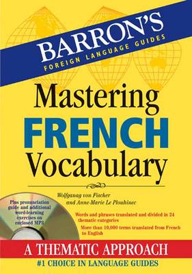 MASTERING FRENCH VOCABULARY WITH AUDIO MP3: A THEMATIC APPROACH PB