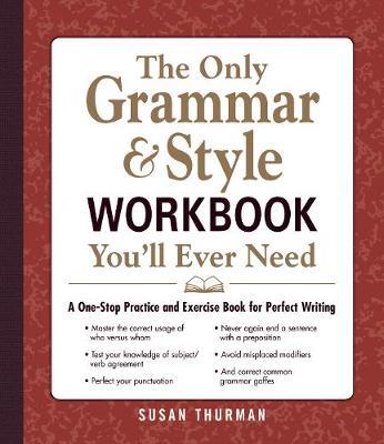 THE ONLY GRAMMAR AND STYLE YOU LL EVER NEED WB