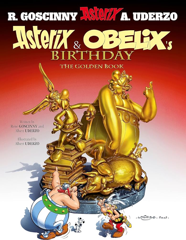 ASTERIX 34: ASTERIX AND OBELIXS BIRTHDAY : THE GOLDEN BOOK