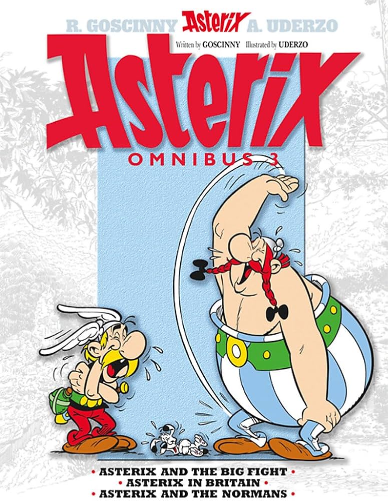 ASTERIX OMNIBUS 3 : ASTERIX AND THE BIG FIGHT, ASTERIX IN BRITAIN, ASTERIX AND THE NORMANS