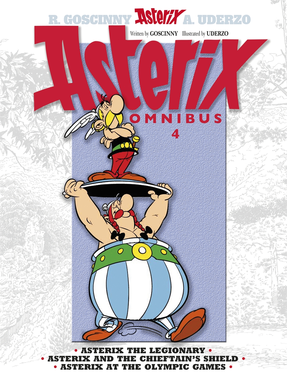 ASTERIX OMNIBUS 4 : ASTERIX THE LEGIONARY, ASTERIX AND THE CHIEFTAINS SHIELD, ASTERIX AT THE OLYMPI