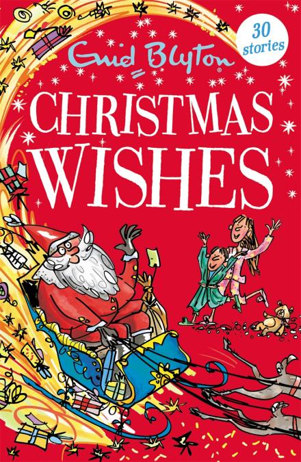 Christmas Wishes : Contains 30 classic tales