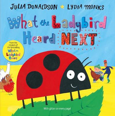 WHAT THE LADYBIRD HEARD NEXT with glitter on every page HC