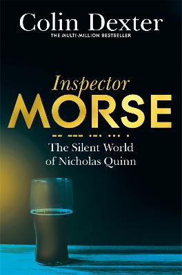 INSPECTOR MORSE 3 : THE SILENT WORLD OF NICHOLAS QUINN PB