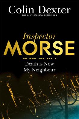 INSPECTOR MORSE 12 : DEATH IS NOW MY NEIGHBOUR PB