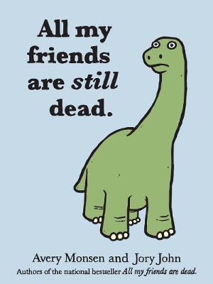 ALL MY FRIENDS ARE STILL DEAD PB