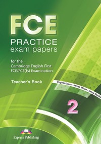 FCE PRACTICE EXAM PAPERS 2 TCHR S 2015 REVISED