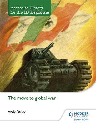 ACCESS TO HISTORY FOR THE IB DIPLOMA: THE MOVE TO GLOBAL WAR  PB