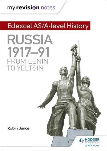 RUSSIA 1917-91: FROM LENIN TO YELTSIN My Revision Notes: Edexcel ASA-level History PB