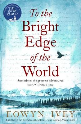 TO THE BRIGHT EDGE OF THE WORLD  PB