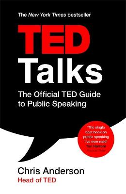 TED TALKS : THE OFFICIAL TED GUIDE TO PUBLIC SPEAKING PB