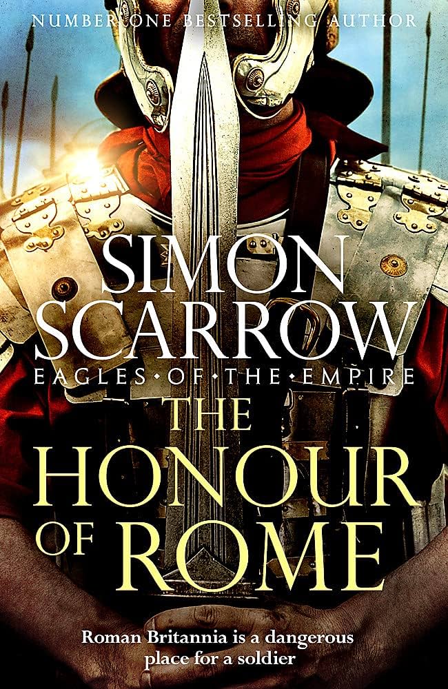 THE HONOUR OF ROME : EAGLES OF THE EMPIRE 19 HC