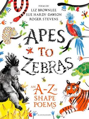 APES TO ZEBRAS : AN A-Z OF SHAPE POEMS HC
