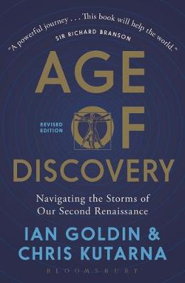 AGE OF DISCOVERY : NAVIGATING THE RISKS AND REWARDS OF OUR NEW RENAISSANCE PB