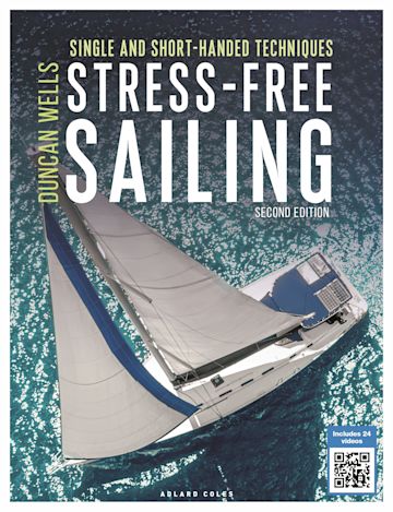 STRESS-FREE SAILING : SINGLE AND SHORT-HANDED TECHNIQUES