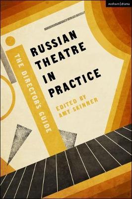 Russian Theatre in Practice: The directors guide