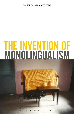 INVENTION OF MONOLINGUALISM