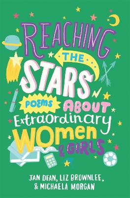 REACHING THE STARS : POEMS ABOUT EXTRAORDINARY WOMEN AND GIRLS PB