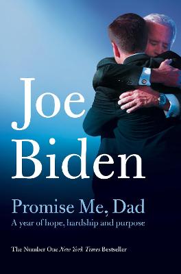 PROMISE ME DAD : A YEAR OF HOPE, HARDSHIP AND PURPOSE PB