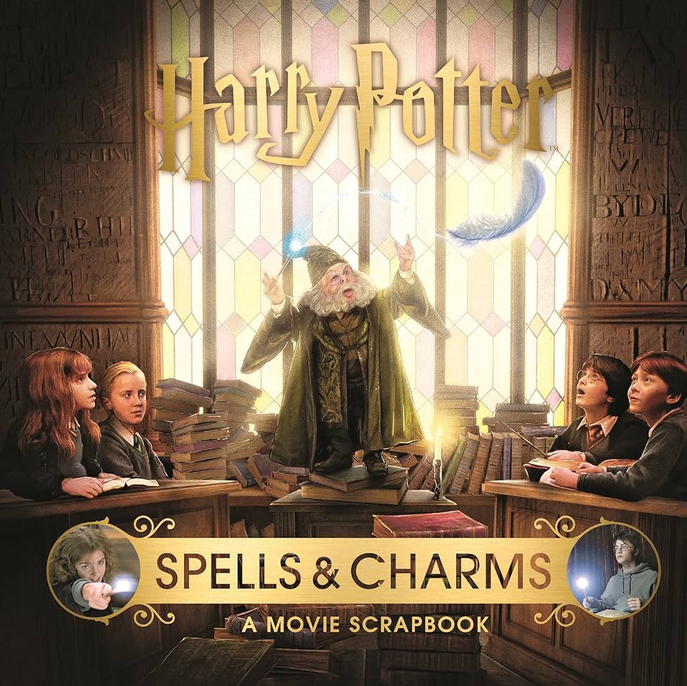 HARRY POTTER - SPELLS AND CHARMS: A MOVIE SCRAPBOOK HC