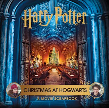 HARRY POTTER – CHRISTMAS AT HOGWARTS: A MOVIE SCRAPBOOK HC
