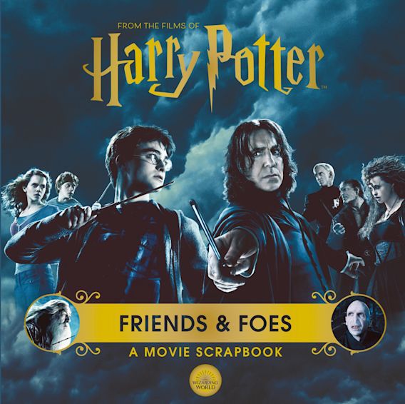 HARRY POTTER: FRIENDS  FOES: A MOVIE SCRAPBOOK HC