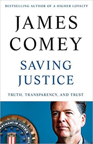 SAVING JUSTICE TRUTH, TRANSPARENCY, AND TRUST HC