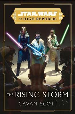 Star Wars: The Rising Storm (The High Republic) : (Star Wars: the High Republic Book 2)