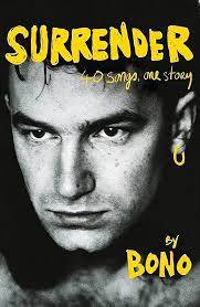 SURRENDER   BONO AUTOBIOGRAPHY: 40 SONGS, ONE STORY PB
