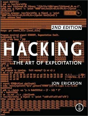 HACKING: THE ART OF EXPLOITATION HC HACKING: THE ART OF EXPLOITATION HC