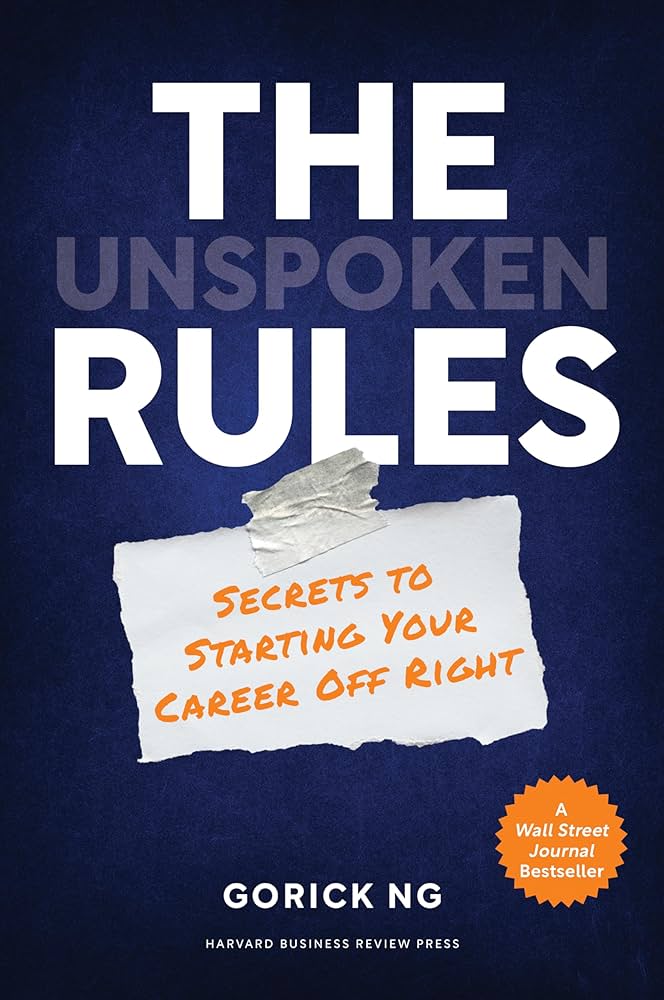 THE UNSPOKEN RULES :SECRETS TO STARTING YOUR CAREER OFF RIGHT HC