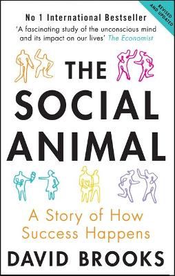 THE SOCIAL ANIMAL: A STORY OF HOW SUCCESS HAPPENS 2ND ED PB