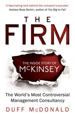 THE FIRM: THE INSIDE STORY OF MKCKINSEY PB