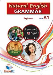 NATURAL ENGLISH GRAMMAR A1 BEGINNER SB