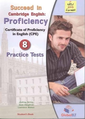 SUCCEED IN CAMBRIDGE PROFICIENCY 8 PRACTICE TESTS 2013 SB