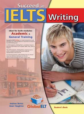 SUCCEED IN IELTS WRITING (ACADEMIC & GENERAL) SELF STUDY PACK