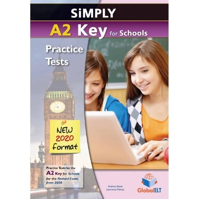 SIMPLY A2 KEY FOR SCHOOLS PRACTICE TESTS SB NEW 2020 FORMAT