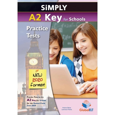 SIMPLY A2 KEY FOR SCHOOLS PRACTICE TESTS SELF STUDY EDITION NEW 2020 FORMAT