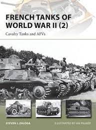 FRENCH TANKS OF WORLD WAR II (2) : CAVALRY TANKS AND AFVS