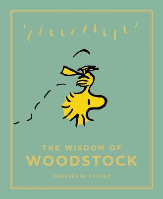 PEANUTS GUIDE TO LIFE THE WISDOM OF WOODSTOCK